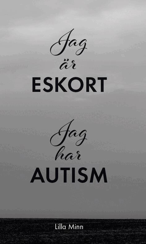 Lilla Minn - Jag är eskort, jag har autism, Häftad