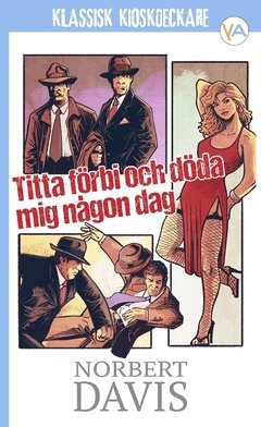 Norbert Davis - Titta förbi och döda mig någon dag, Häftad