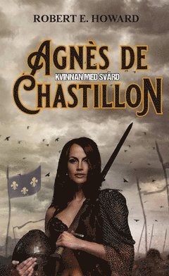 bokomslag Agnès de Chastillon : kvinnan med svärd