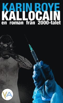 Kallocain : roman från 2000-talet 1