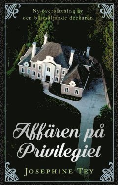 Josephine Tey - Affären på Privilegiet, Häftad