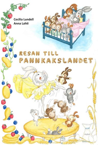 Cecilia Lundell - Resan till Pannkakslandet, Inbunden