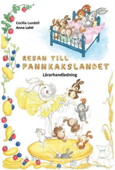 Cecilia Lundell, Anna Lahti - Resan till Pannkakslandet. Lärarhandledning, Häftad
