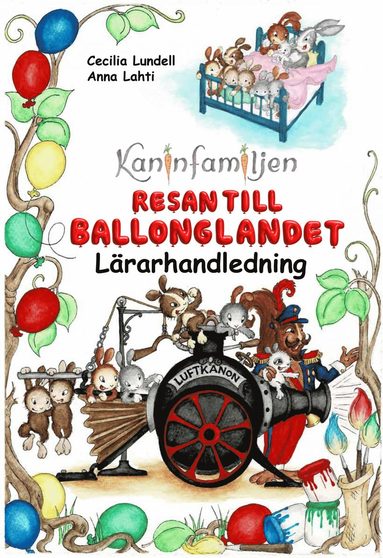 bokomslag Kaninfamiljen - Resan till Ballonglandet - Lärarhandledning
