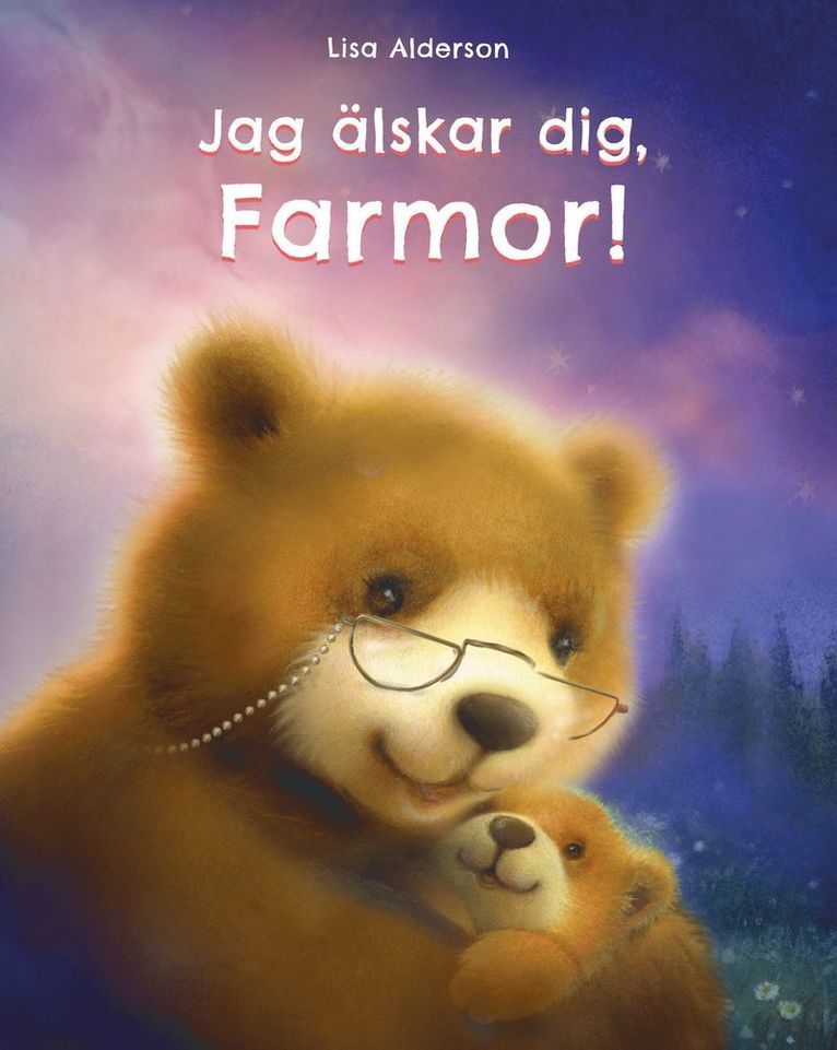 Jag älskar dig Farmor! 1