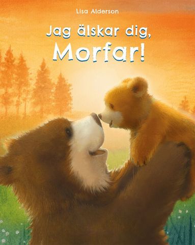 Lisa Alderson - Jag älskar dig Morfar!, Inbunden