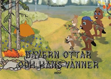 bokomslag Bävern Ottar och hans vänner - höst