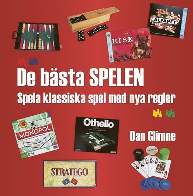 bokomslag De bästa spelen : spela klassiska spel med nya regler