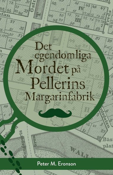 bokomslag Det egendomliga mordet på Pellerins margarinfabrik