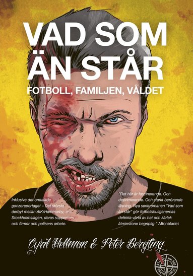 bokomslag Vad som än står : fotboll, familjen, våldet