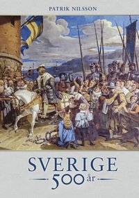 bokomslag Sverige 500 år