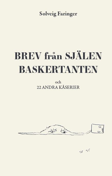 Solveig Faringer - Brev från Själen Baskertanten och 22 andra kåserier, Häftad