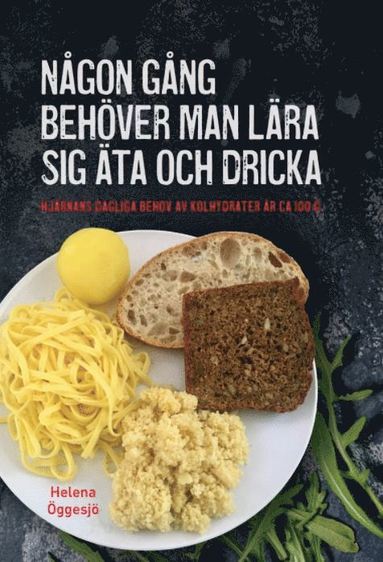bokomslag Någon gång behöver man lära sig äta och dricka