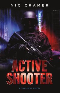 bokomslag Active shooter : a Tom Cody novel