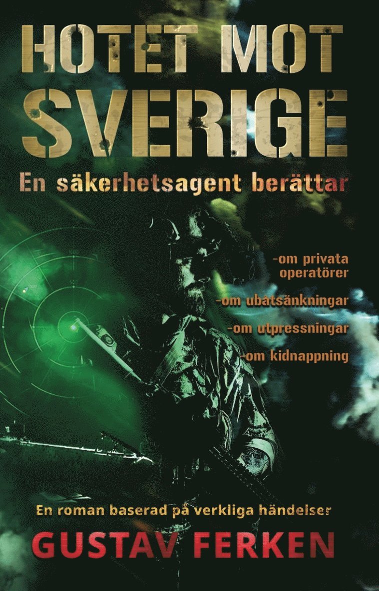 Hotet mot Sverige : en roman baserad på verkliga händelser 1