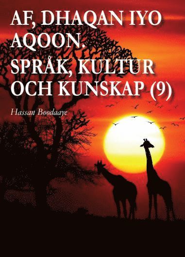 bokomslag Af, dhaqan iyo aqoon - språk, kultur och kunskap (9)