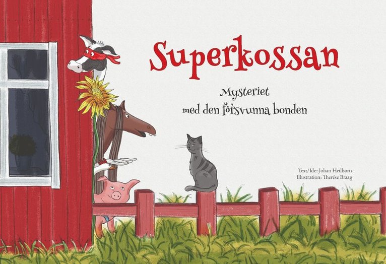 Superkossan : mysteriet med den försvunna bonden 1