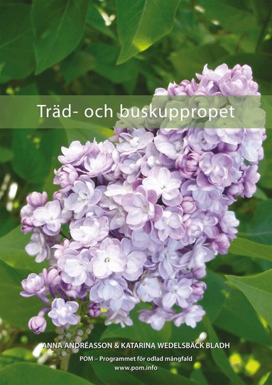 Anna Andréasson, Katarina Wendelsbäck Bladh, Centrum för biologisk mångfald, Programmet för odlad mångfald - Träd- och buskuppropet, Häftad