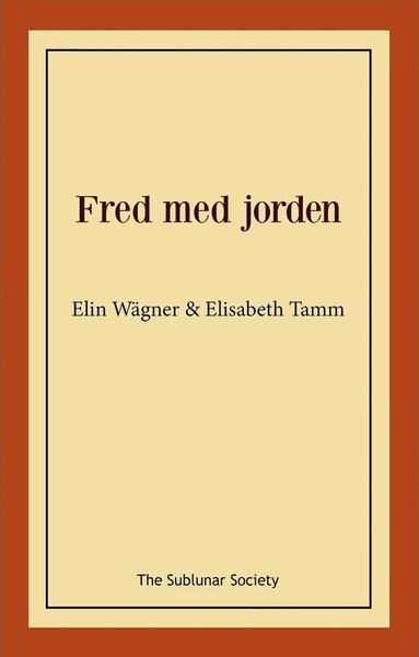 Elin Wägner, Elisabeth Tamm - Fred med jorden, Häftad