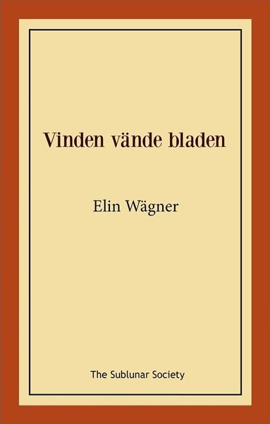 Elin Wägner - Vinden vände bladen, Häftad