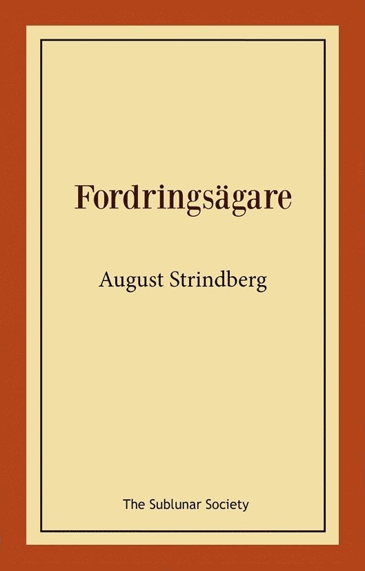August Strindberg - Fordringsägare, Häftad