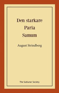 bokomslag Den starkare ; Paria ; Samum