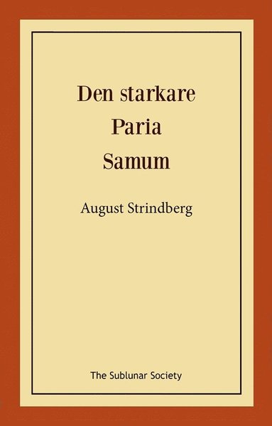 bokomslag Den starkare ; Paria ; Samum