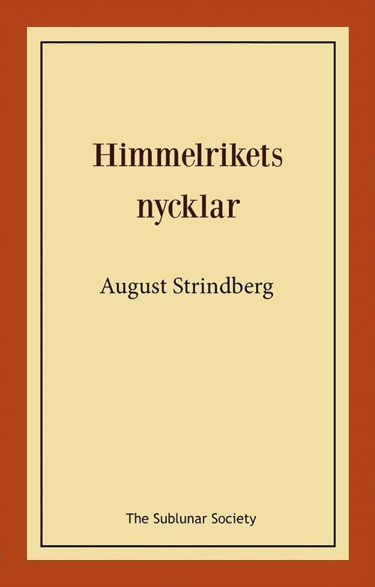 August Strindberg - Himmelrikets nycklar eller Sankte Per vandrar på jorden, Häftad