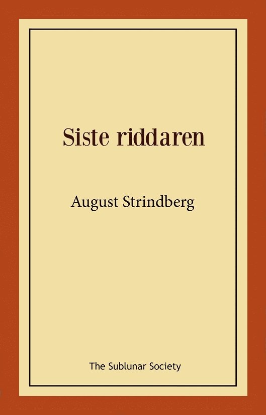 August Strindberg - Siste riddaren, Häftad