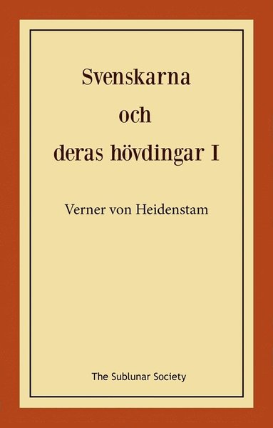 bokomslag Svenskarna och deras hövdingar I : berättelser för unga och gamla