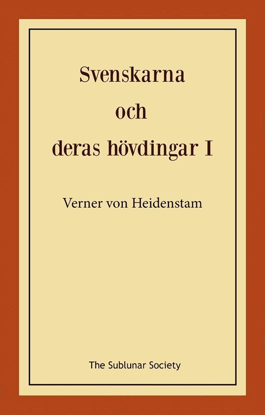 Svenskarna och deras hövdingar I : berättelser för unga och gamla