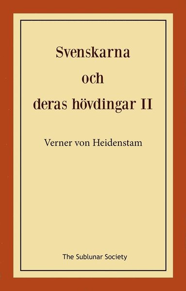 bokomslag Svenskarna och deras hövdingar II : berättelser för gamla och unga