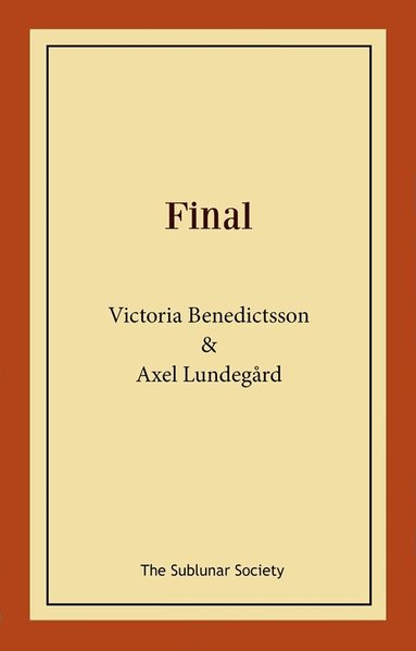 Victoria Benedictsson, Axel Lundegård - Final, Häftad