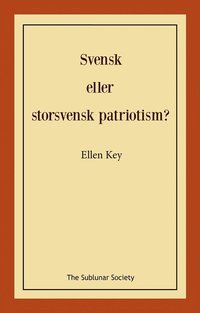 bokomslag Svensk eller storsvensk patriotism?