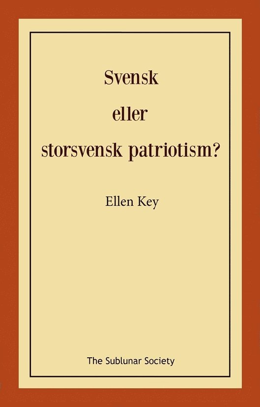 Ellen Key - Svensk eller storsvensk patriotism?, Häftad