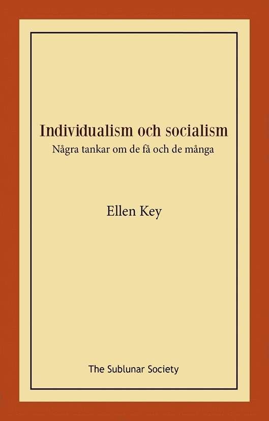 Individualism och socialism : några tankar om de få och de många 1