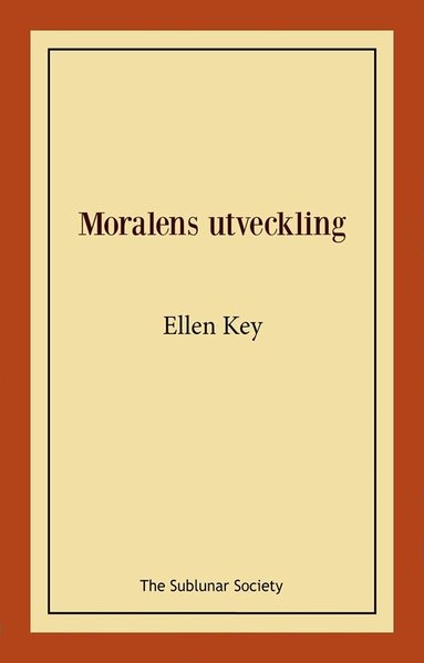 Ellen Key - Moralens utveckling, Häftad