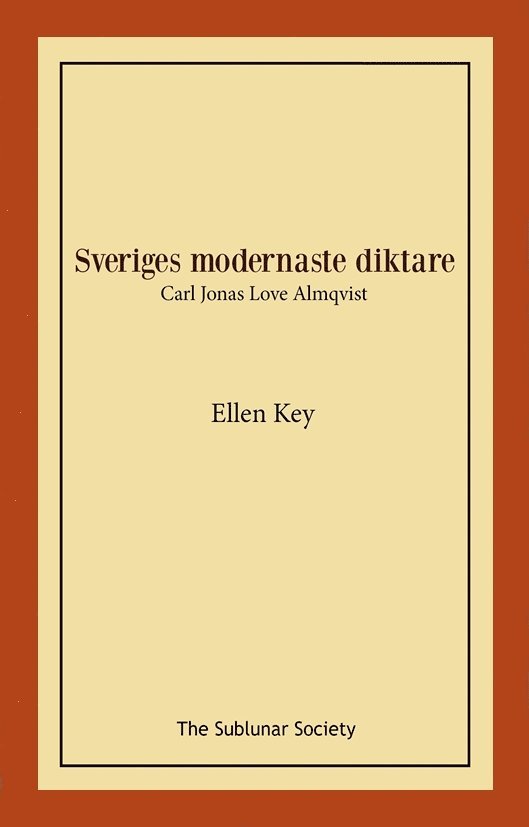 Sveriges modernaste diktare : Carl Jonas Love Almqvist