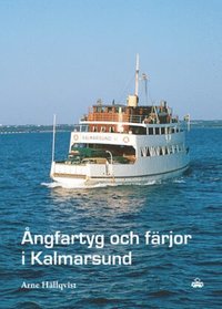 bokomslag Ångfartyg och färjor i Kalmarsund