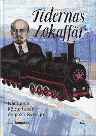 bokomslag Tidernas lokaffär : när Lenin köpte tusen ånglok i Sverige