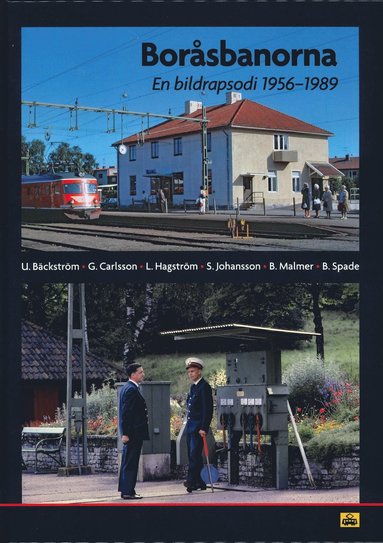 bokomslag Boråsbanorna : en bildrapsodi 1956-1989