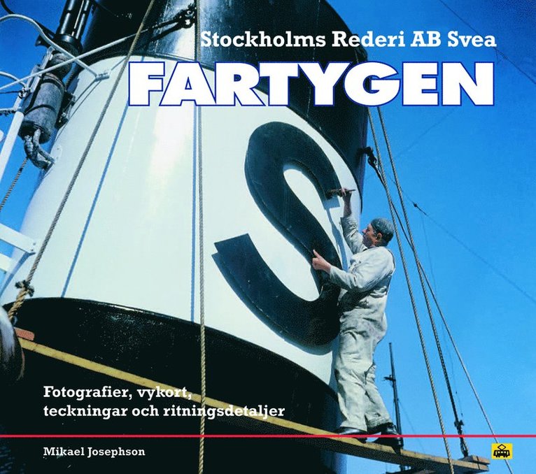 Stockholms Rederi AB Svea Fartygen : fotografier, vykort, teckningar och ritningar 1