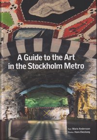 bokomslag A guide to the art in the Stockholm metro