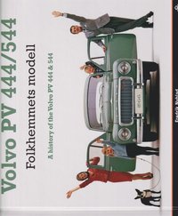 bokomslag Volvo PV 444/544 :  folkhemmets modell / A history of the Volvo PV 444 & 544