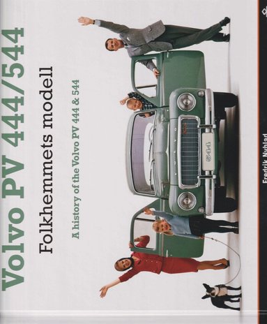Fredrik Nyblad - Volvo PV 444/544 :  folkhemmets modell / A history of the Volvo PV 444 & 544, Inbunden