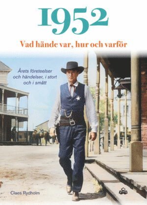 bokomslag 1952 Vad hände var, hur och varför : årets företeelser och händelser, i stort och smått