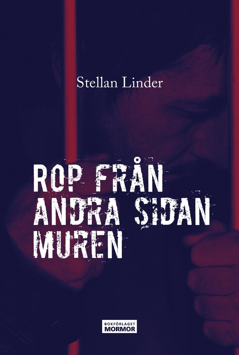 Stellan Linder - Rop från andra sidan muren, Inbunden