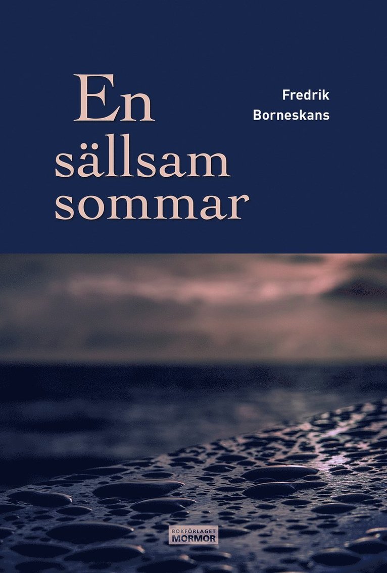 Fredrik Borneskans - En sällsam sommar, Häftad
