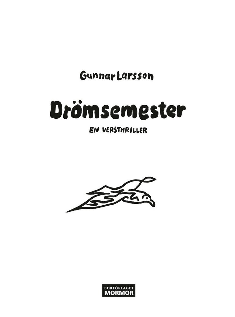 Gunnar Larsson - Drömsemester : en versthriller, Kartonnage