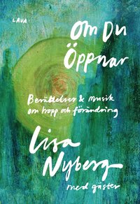 bokomslag Om du öppnar : berättelser & musik om hopp och förändring